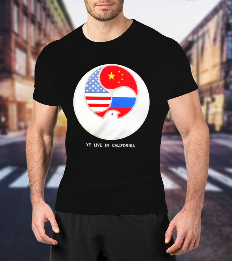 Ye Live US China Russia Flags New Global Order California T-Shirt