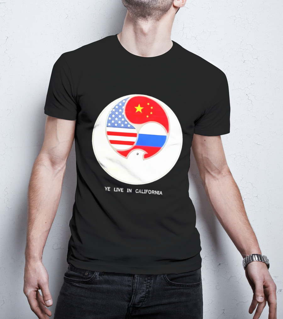 Ye Live US China Russia Flags New Global Order California T-Shirt