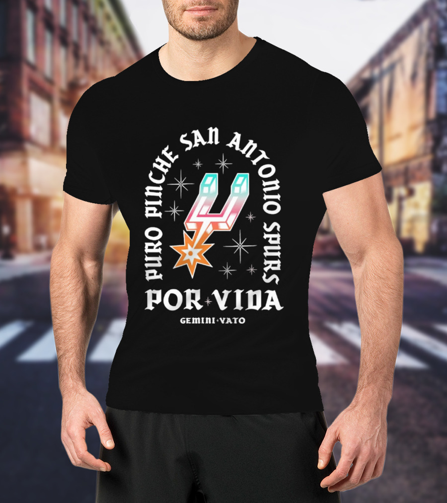 Puro Pinche San Antonio Spurs Por Vida Gemini Vato T-Shirt