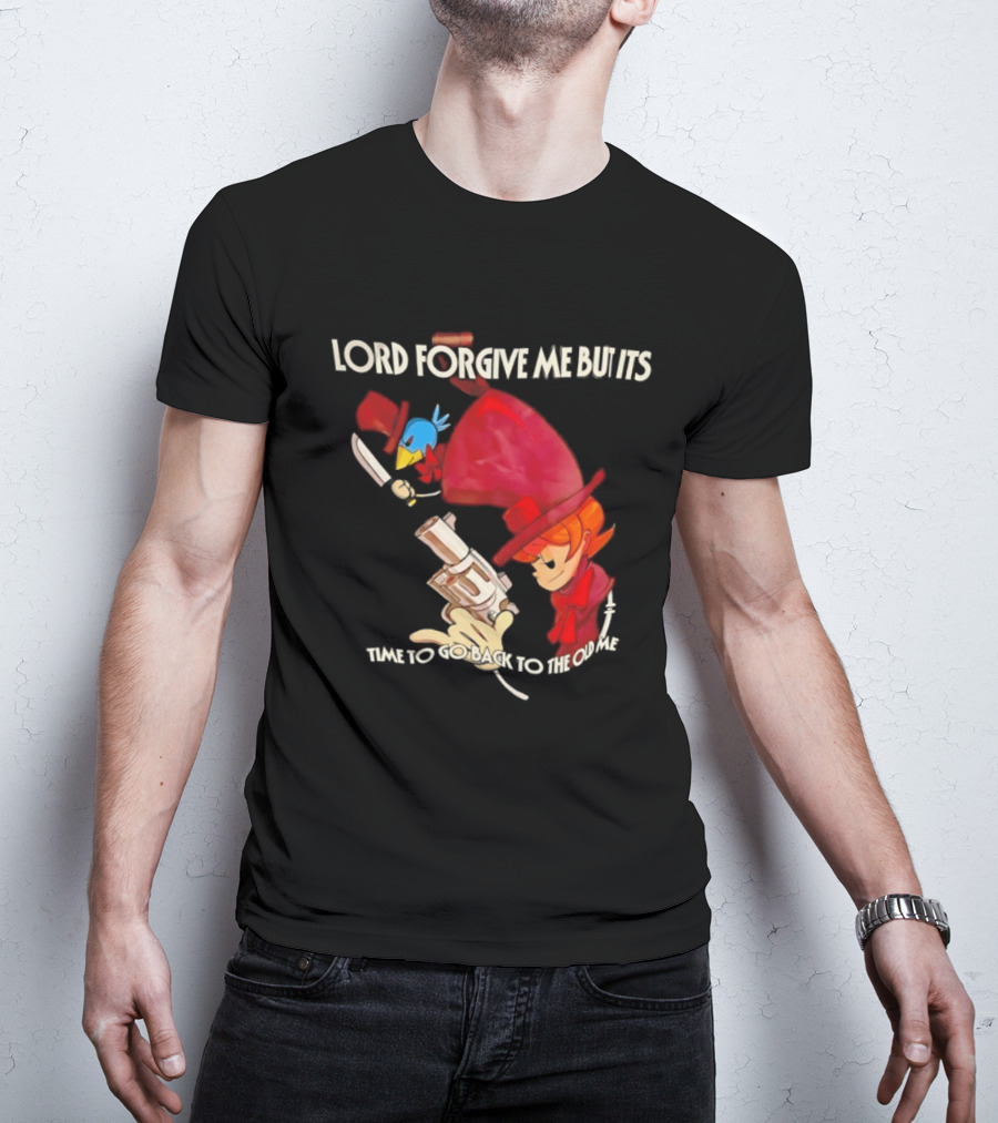 Peacock Skullgirls Lord Forgive Me But It's Time To Go Back To The Old Me T-Shirt