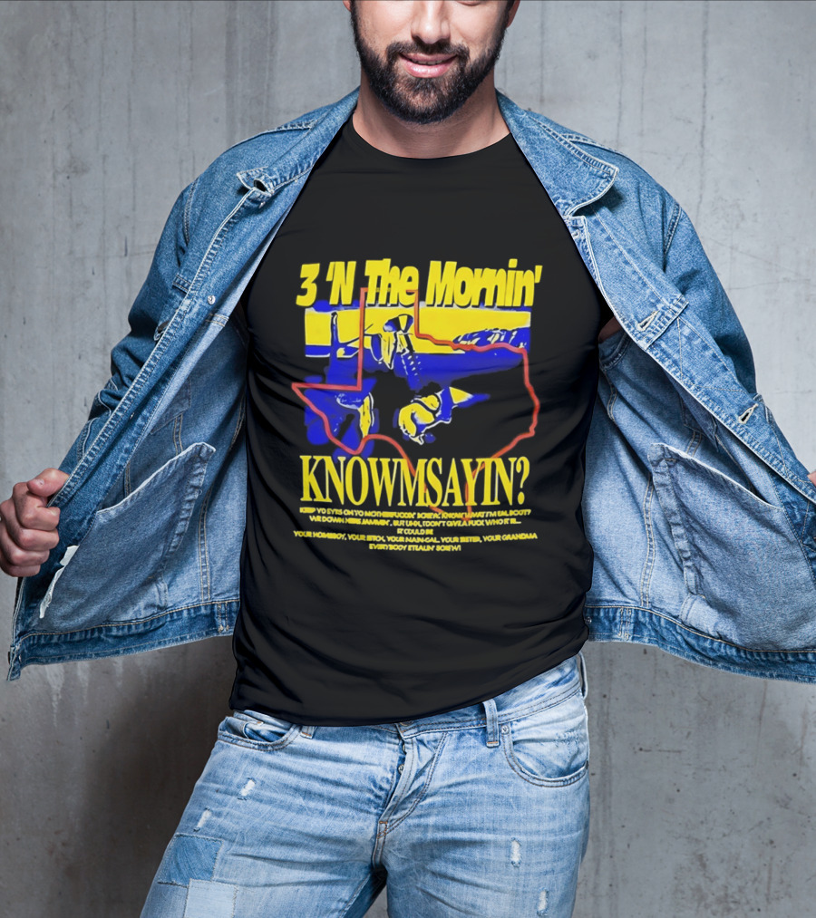 3 'N The Mornin' Knowmsayin Texas Map Iconic DJ T-Shirt