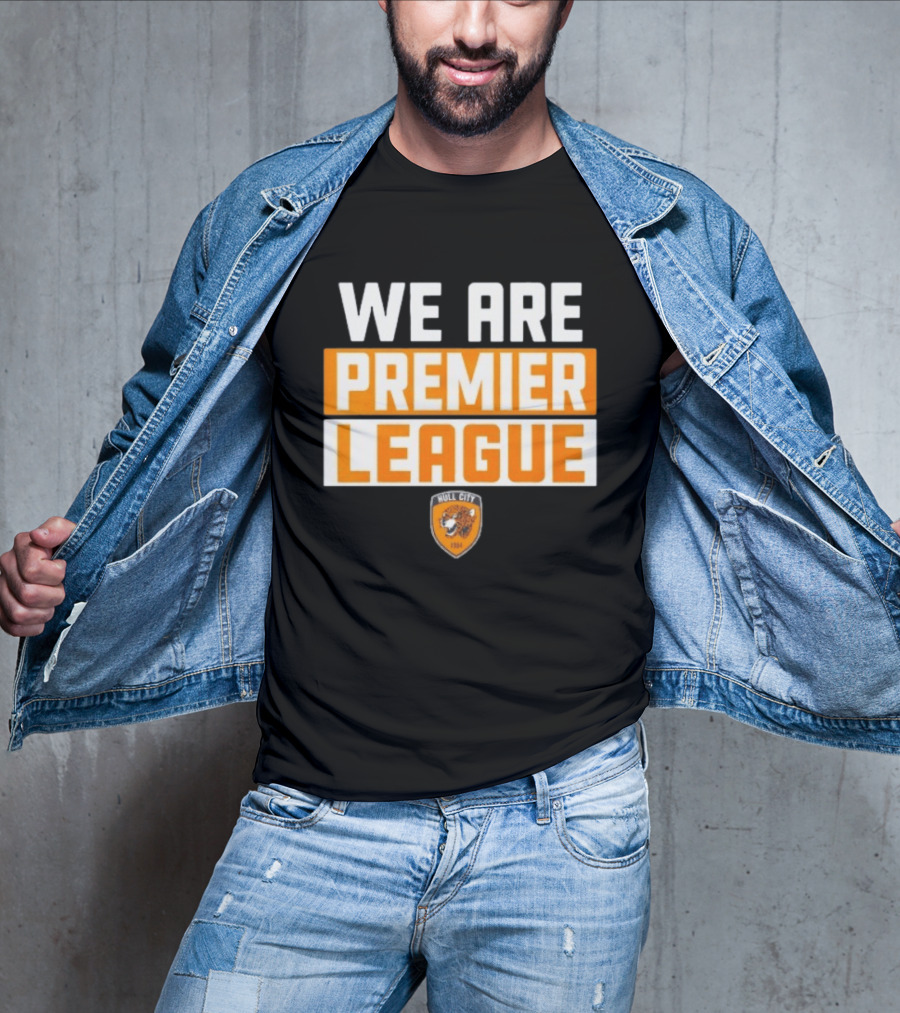 Hull City A.F.C. We Are Premier League Fan Celebration T-Shirt
