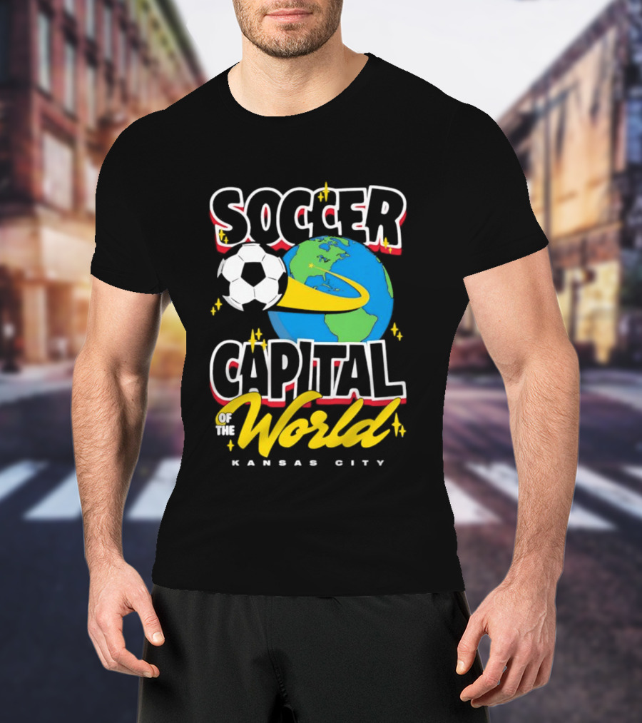 Kansas City Soccer Capital Of The World Globe Soccer Ball T-Shirt