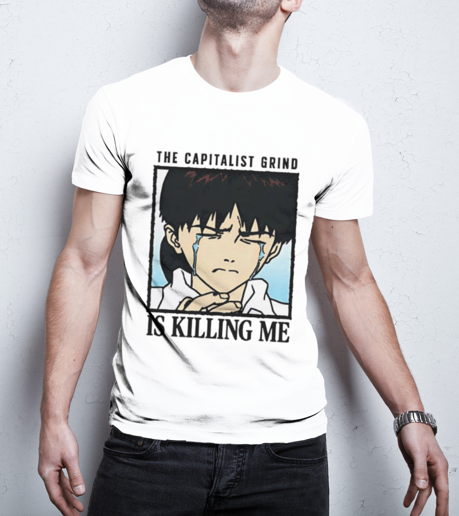 Shinji Ikari The Capitalist Grind Is Killing Me Neon Genesis Evangelion T-Shirt