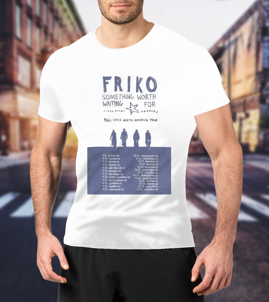 Friko Something Worth Waiting For 2026 North America Tour Dates And Cities T-Shirt