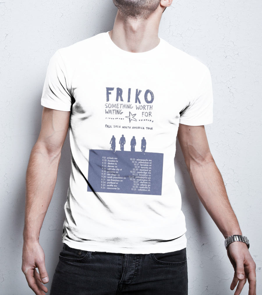 Friko Something Worth Waiting For 2026 North America Tour Dates And Cities T-Shirt