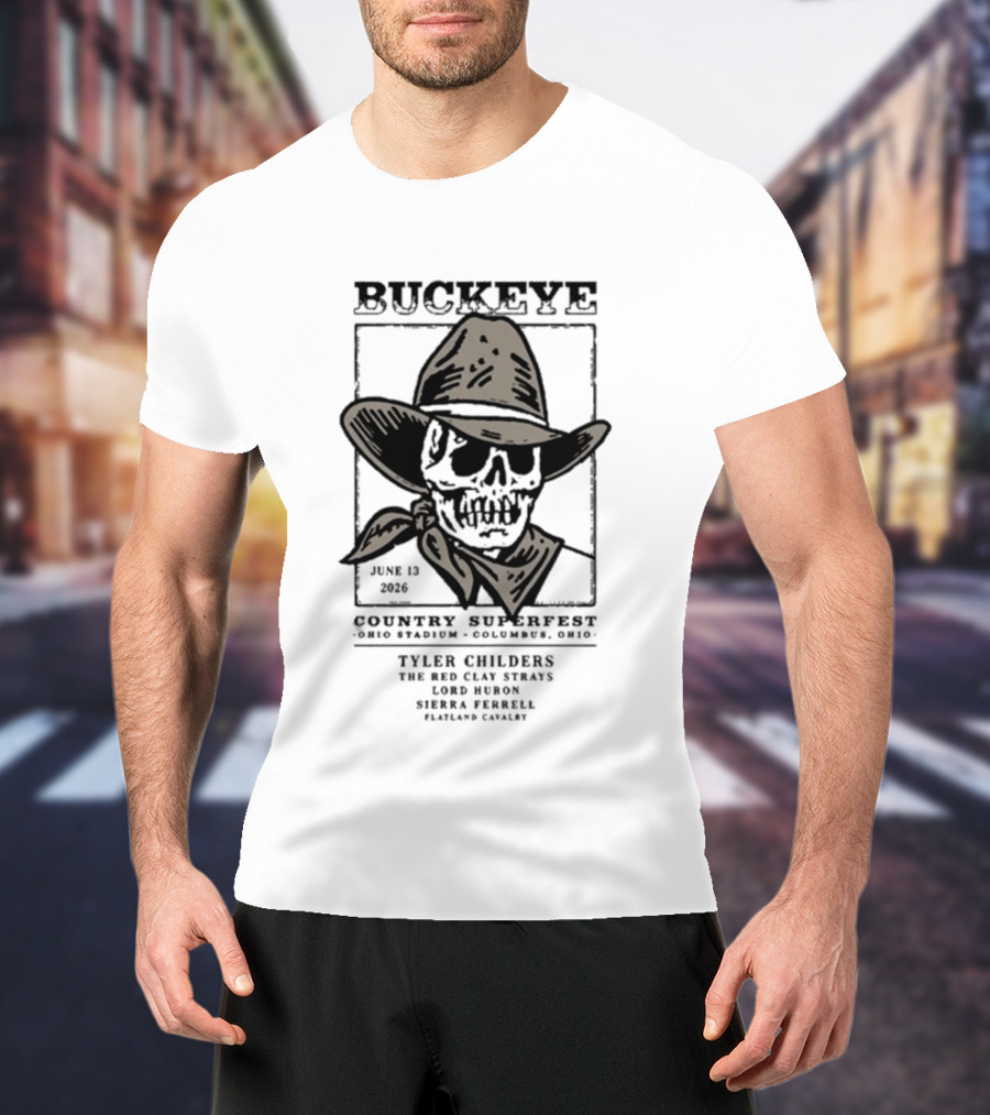 Buckeye Country Superfest June 13 2026 Columbus Ohio Stadium Tyler Childers Red Clay Strays Logan Halstead Sierra Ferrell Charles Wesley Godwin T-Shirt