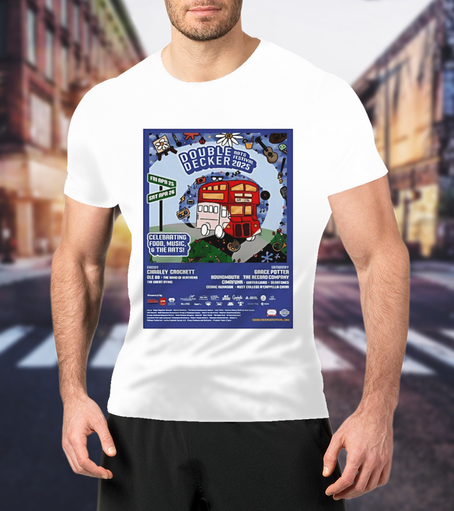Double Decker Arts Festival 2025 Celebrating Food Music April 25 26 Charley Crockett Grace Potter Cedric Burnside T-Shirt