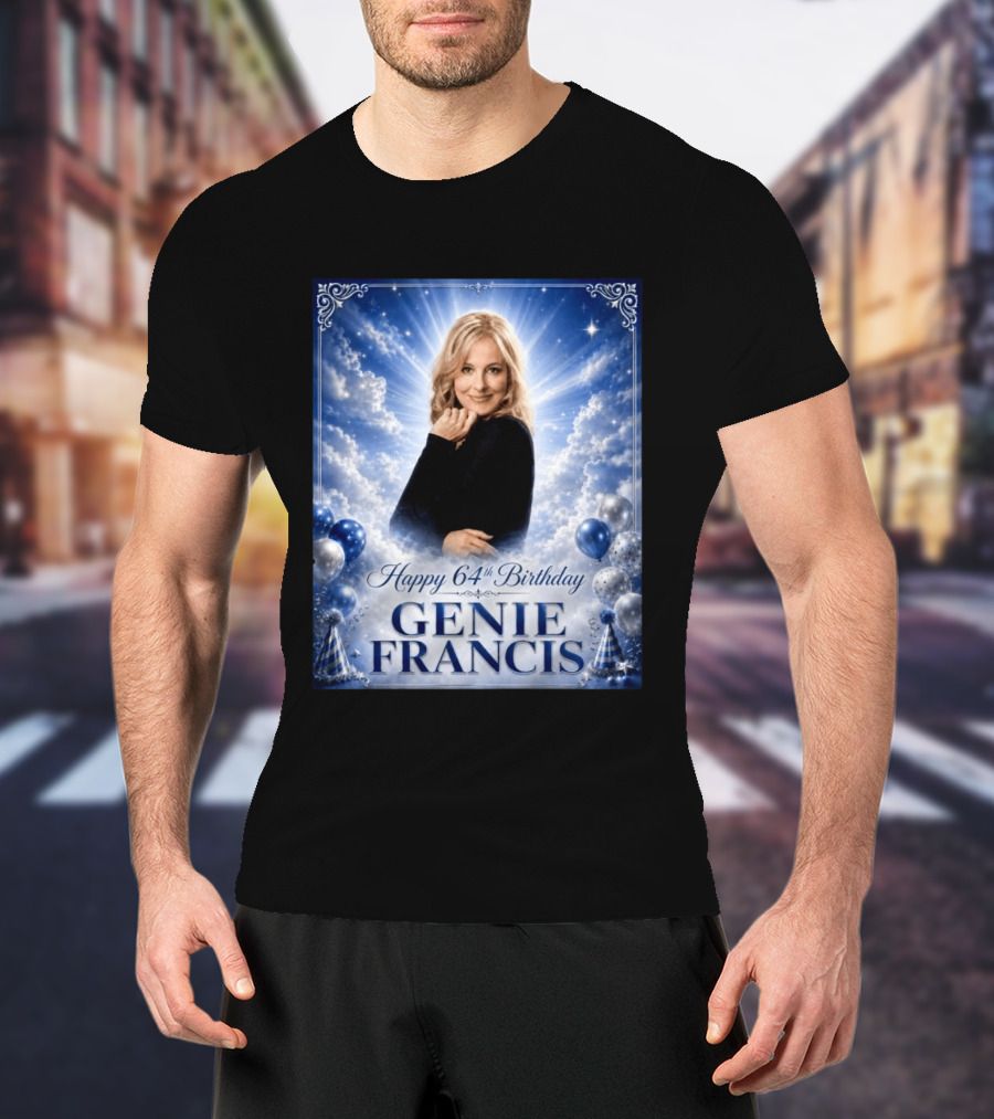 Happy 64th Birthday Genie Francis T-Shirt