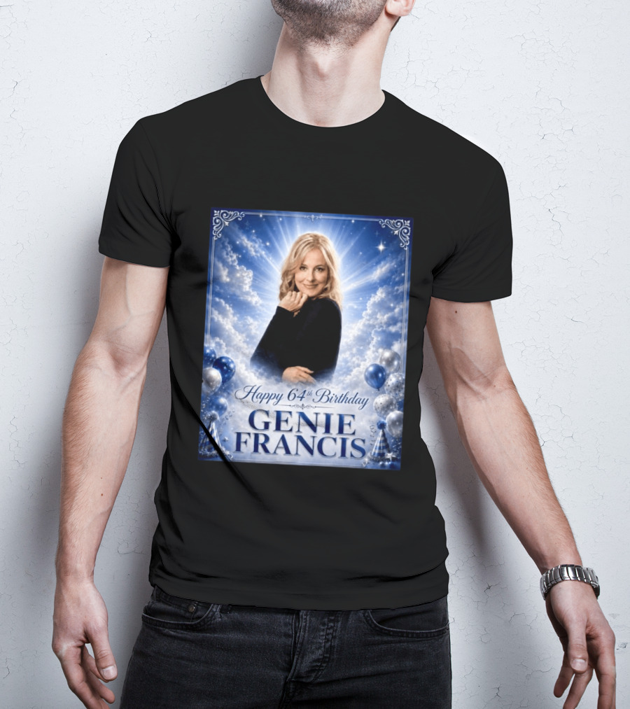 Happy 64th Birthday Genie Francis T-Shirt