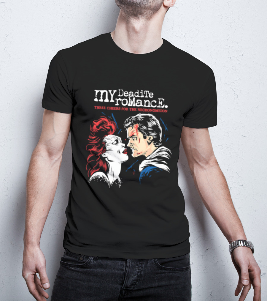 My Deadite Romance Three Cheers For The Necronomicon Horror Comic T-Shirt