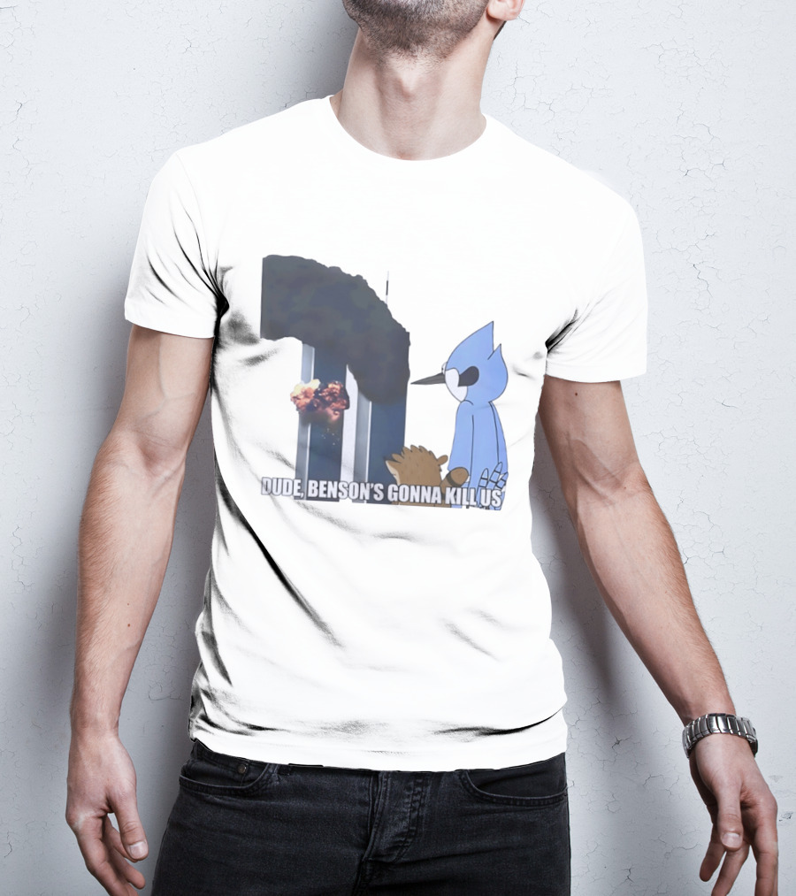 Mordecai And Rigby Regular Show Dude Bensons Gonna Kill Us 911 Twin Towers T-Shirt