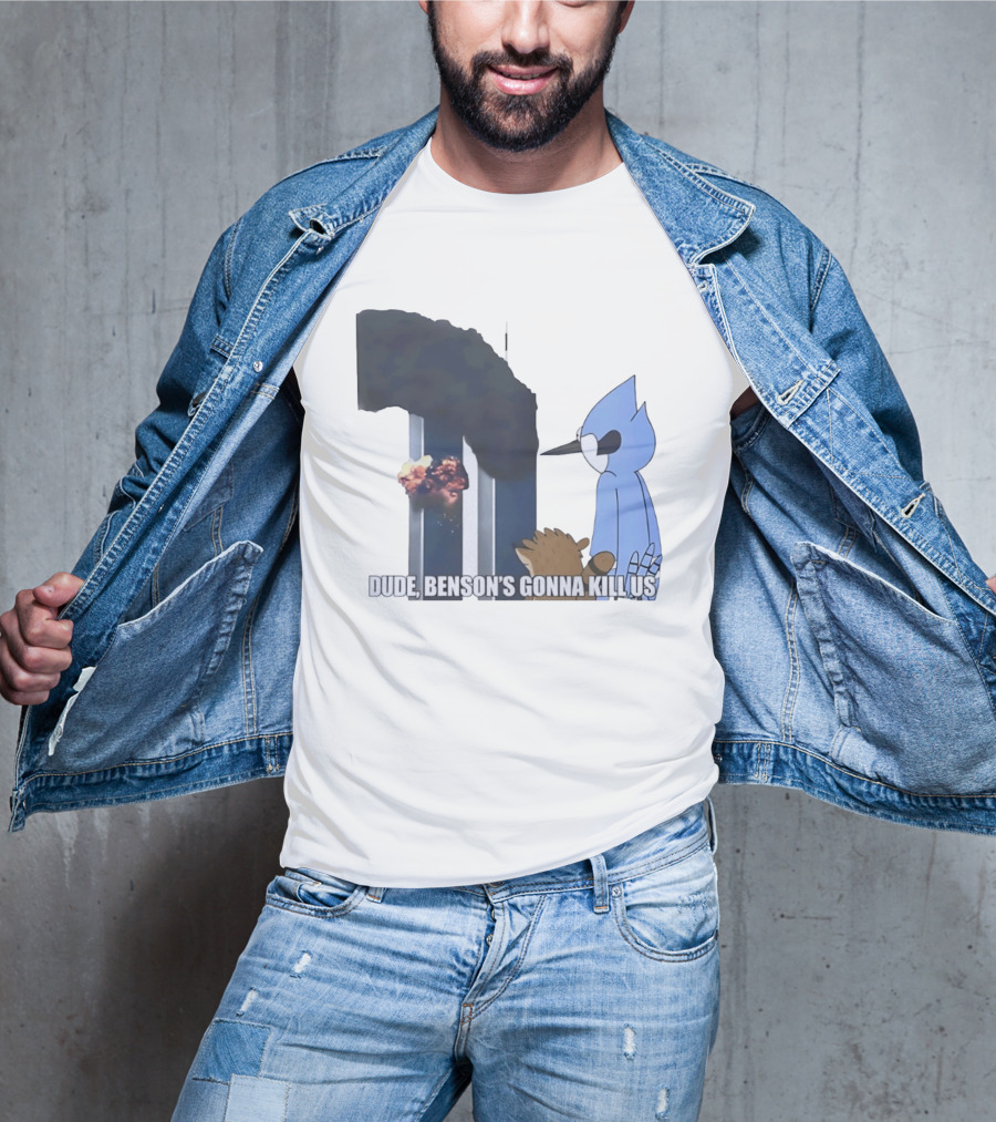 Mordecai And Rigby Regular Show Dude Bensons Gonna Kill Us 911 Twin Towers T-Shirt