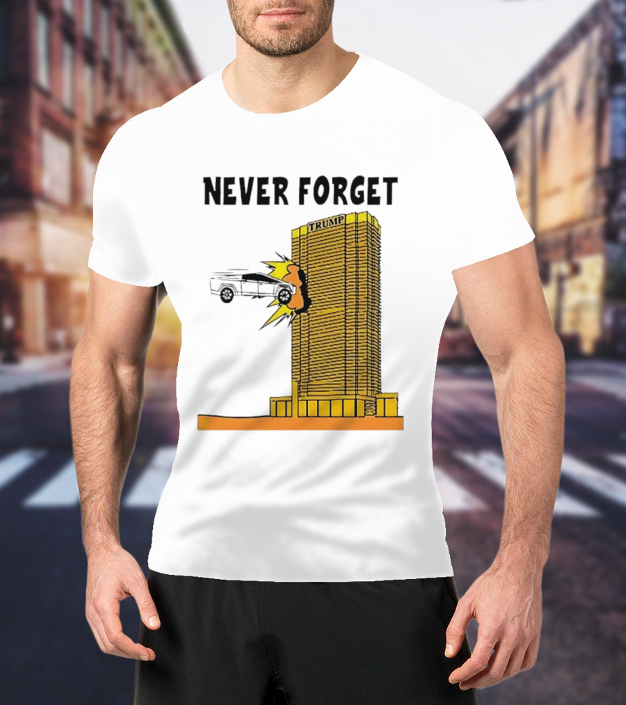 Never Forget Trump Tower Tesla Crash T-Shirt
