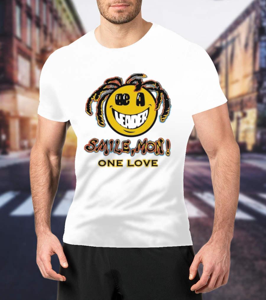 Be A Leader Smile Mon One Love Dreadlocks Emoji T-Shirt