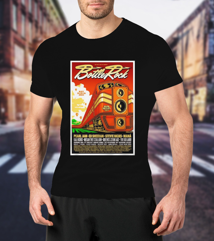 BottleRock Napa Valley May 24 26 2024 Pearl Jam Ed Sheeran Stevie Nicks Maná Napa Valley California T-Shirt