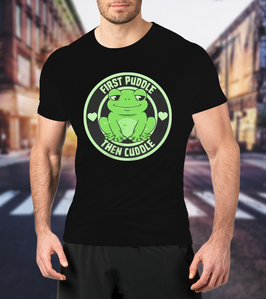 First Puddle Then Cuddle Frog With Hearts T-Shirt