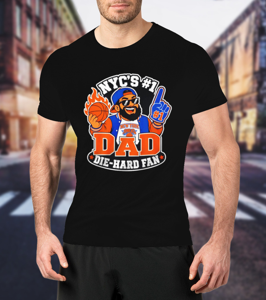 NYC's #1 Dad Die Hard Fan New York Knicks #1 T-Shirt