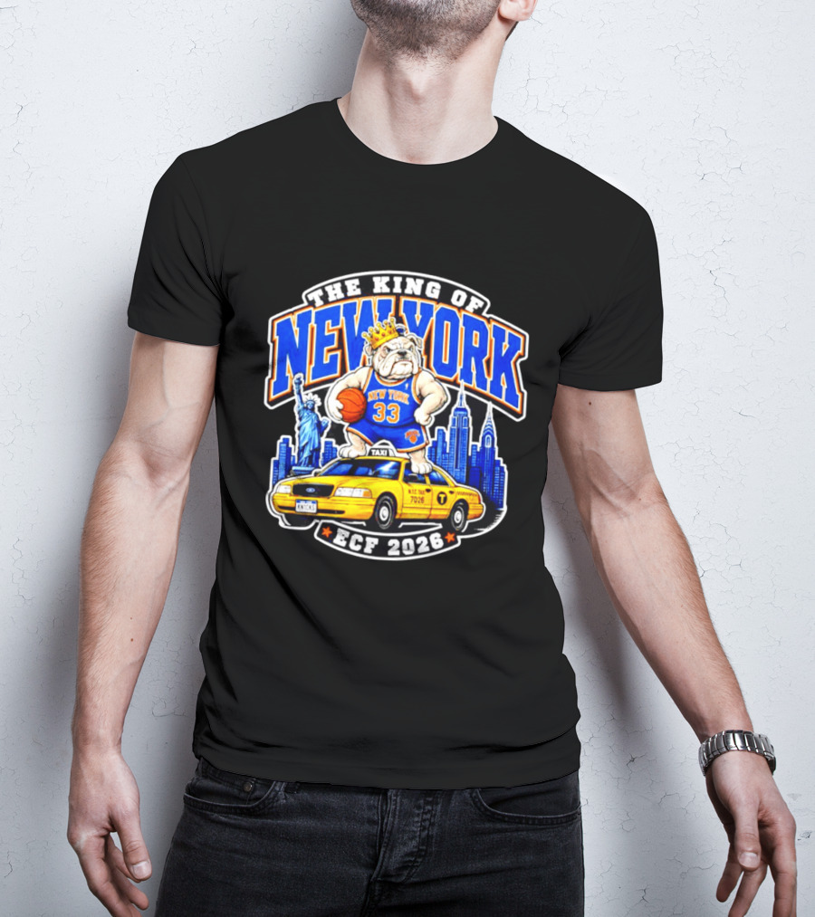 New York Knicks The King Of New York ECF 2026 Bulldog Statue Of Liberty Skyline Taxi T-Shirt