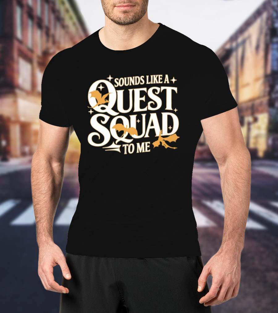Sounds Like A Quest Squad To Me Bat And Arrow Decor T-Shirt
