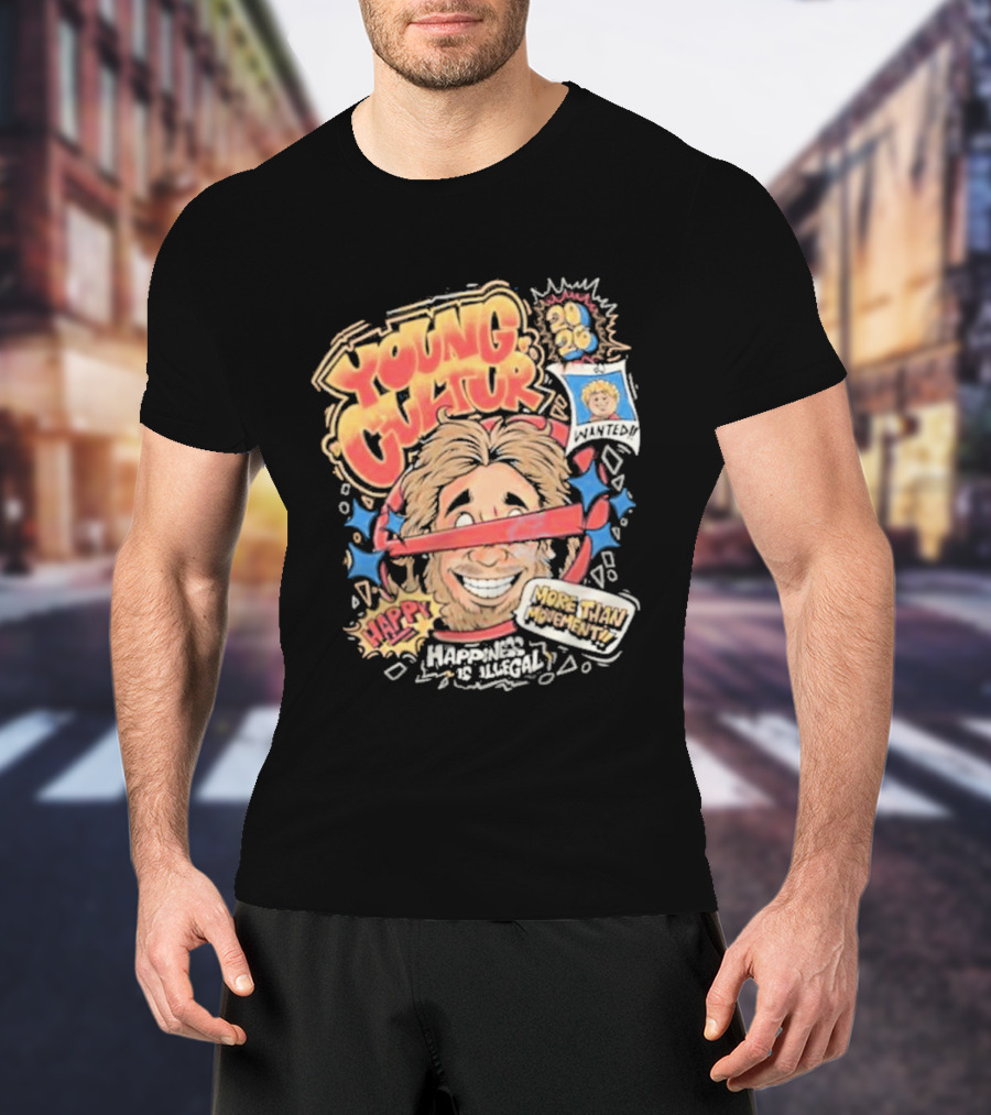 Young Cultur Happiness Is Illegal More Funky Now T-Shirt