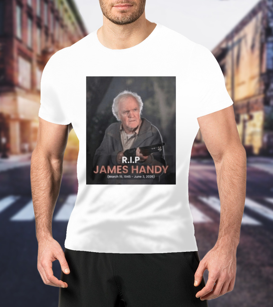 RIP James Handy March 19 1945 June 3 2026 Remembrance T-Shirt