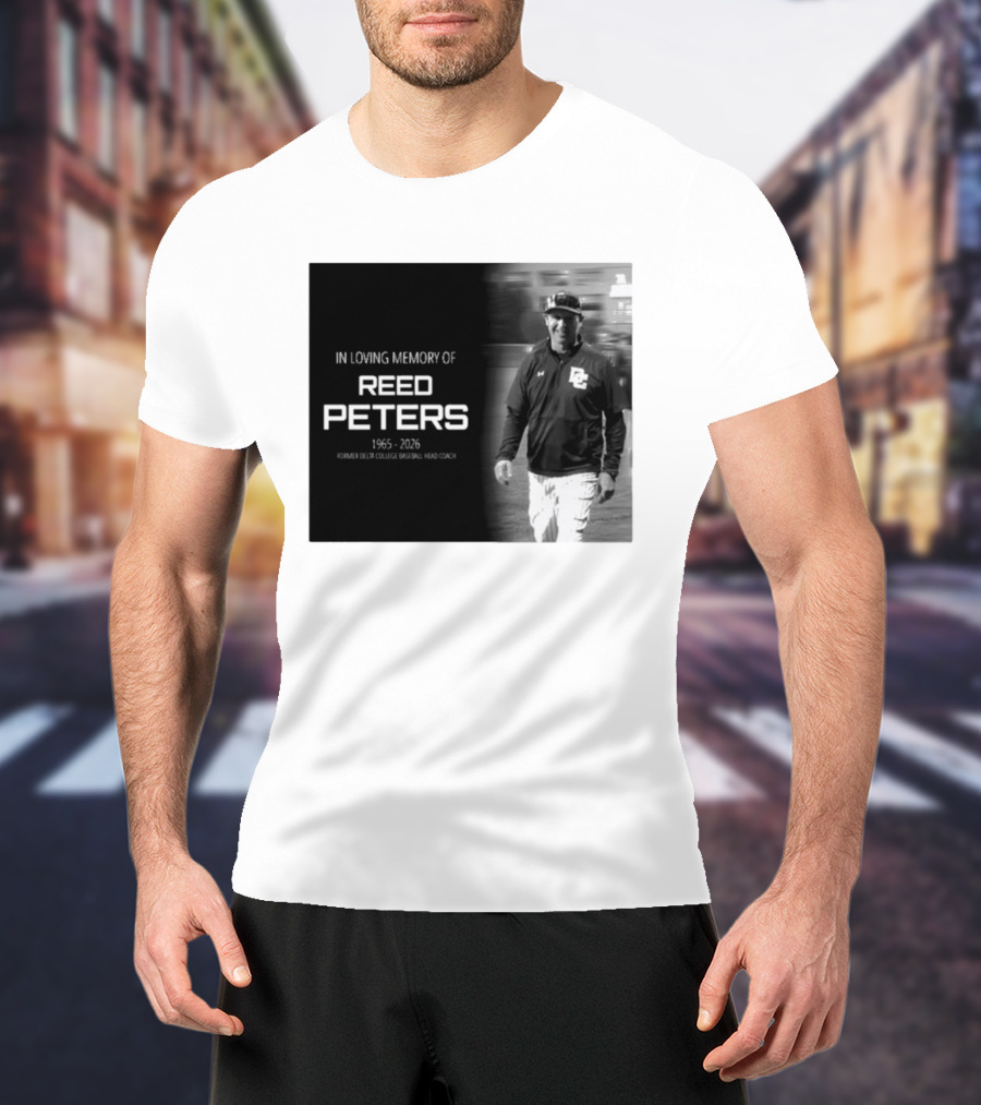 In Loving Memory Of Reed Peters 1965 2026 Former Delta College Baseball Head Coach Dc T-Shirt