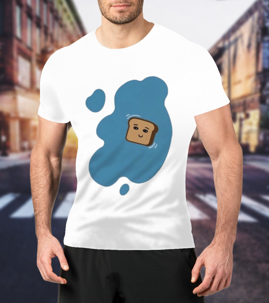 New Soggy Toast Another Spill Happy Bread In Puddle T-Shirt