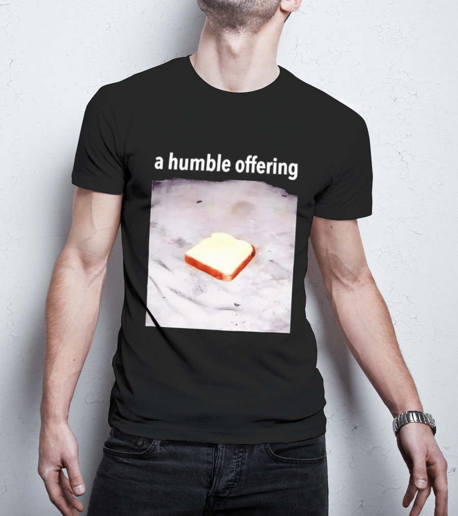 A Humble Offering Bread Slice Vintage Aesthetic T-Shirt