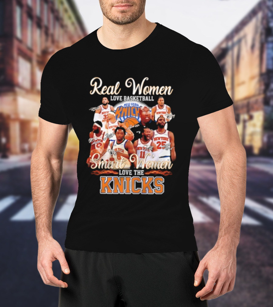 Real Women Love Basketball Smart Women Love The New York Knicks T-Shirt