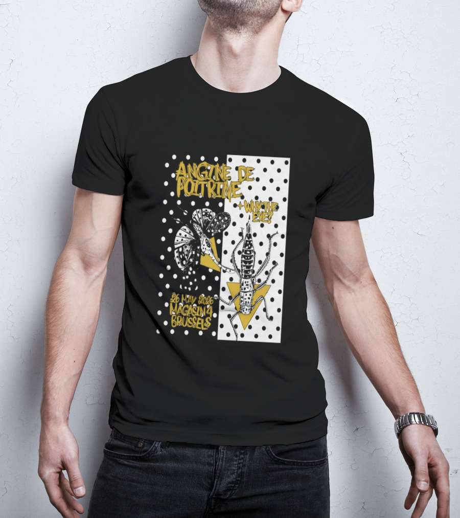 Angine De Poitrine Why The Eye 5 26 2026 Bruxelles Be T-Shirt