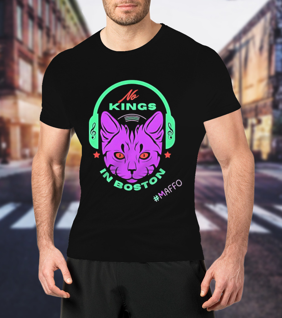 No Kings In Boston Cat With Headphones #Maffo T-Shirt