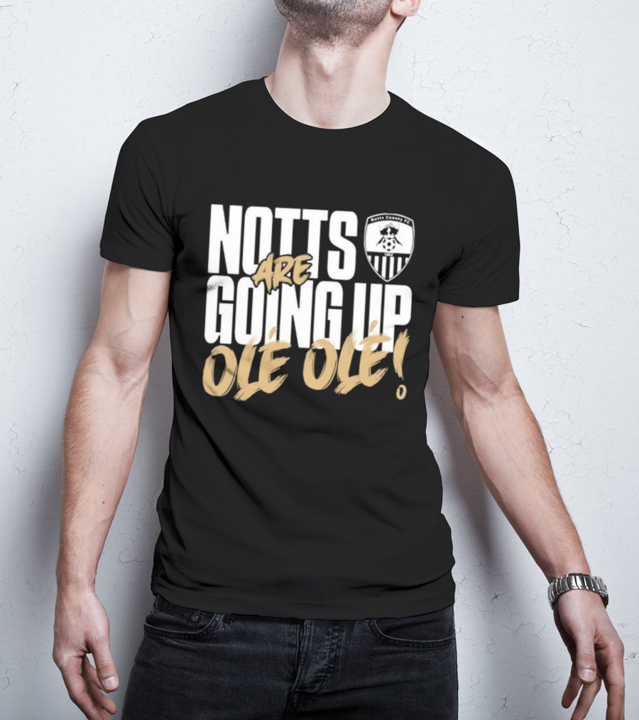 Notts County FC Going Up Ole Ole Football Chant Celebration T-Shirt