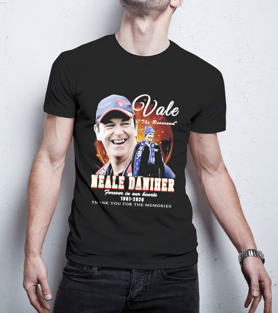 Vale Neale Daniher The Reverend Forever In Our Hearts 1961 2026 Thank You For The Memories T-Shirt