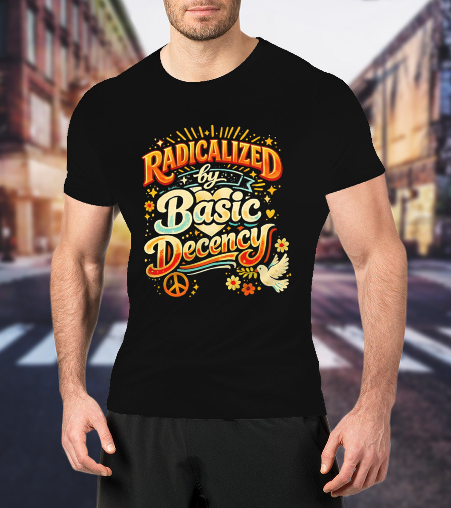 Radicalized By Basic Decency Peace Dove And Heart Motif T-Shirt