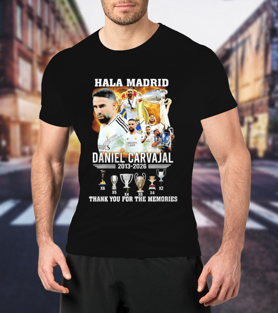 Hala Madrid Daniel Carvajal 2013 2026 Thank You For The Memories With Trophies T-Shirt