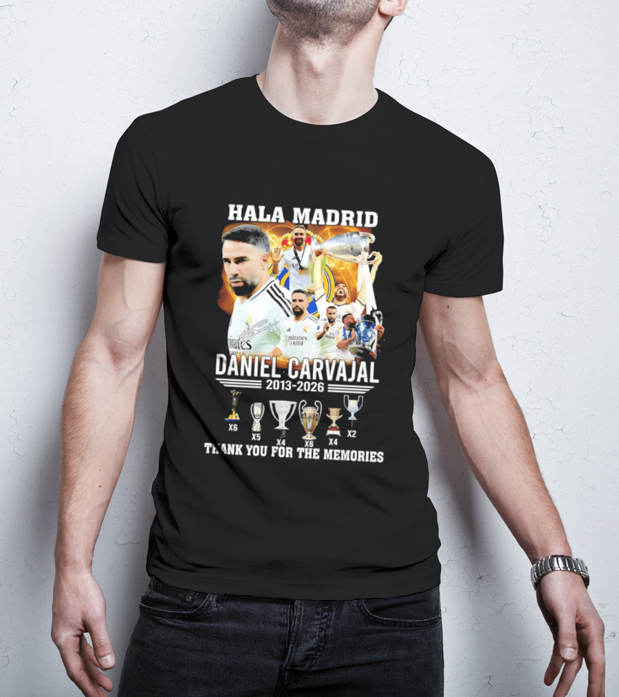 Hala Madrid Daniel Carvajal 2013 2026 Thank You For The Memories With Trophies T-Shirt