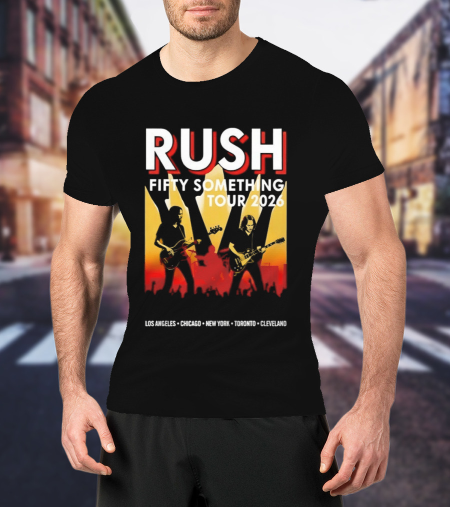 Rush Fifty Something Tour 2026 Los Angeles Chicago New York Toronto Cleveland T-Shirt