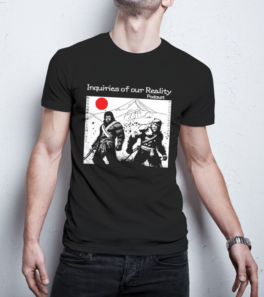 Inquiries Of Our Reality Podcast Samurai Scene With Red Sun T-Shirt