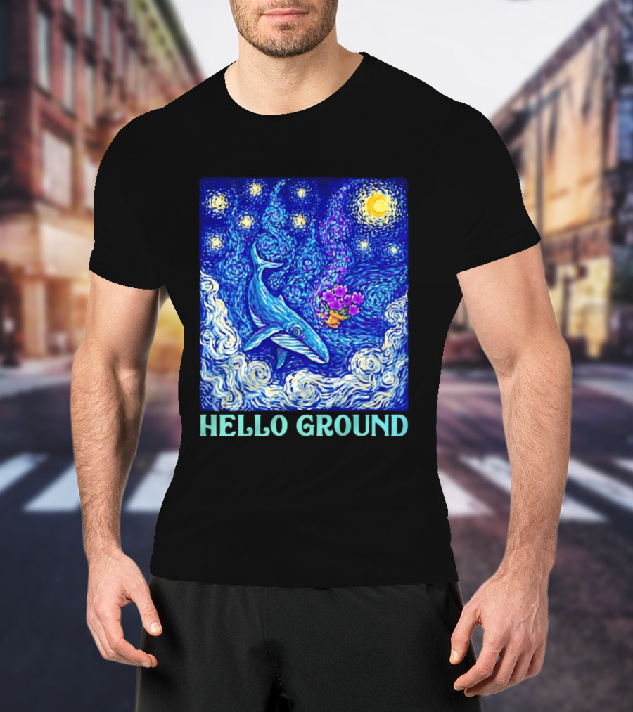 Hello Ground Whale Floating In Starry Night Van Gogh T-Shirt