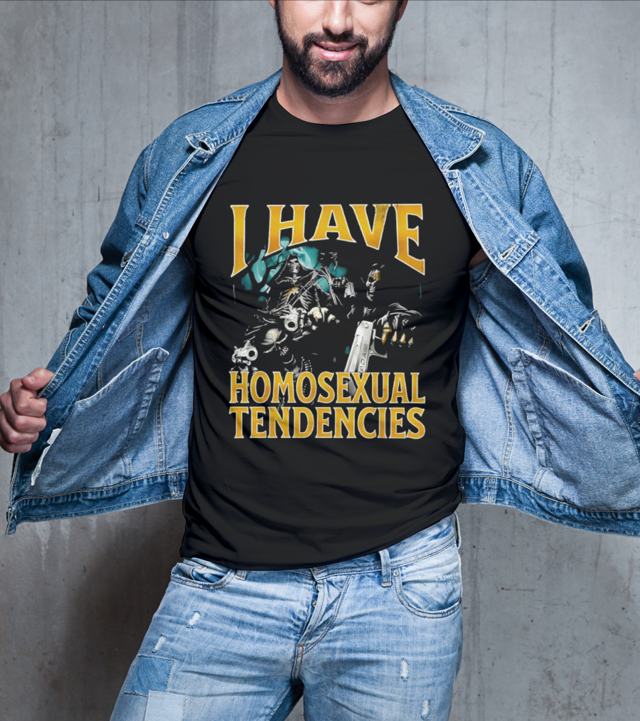 I Have Homosexual Tendencies Grim Reapers Guns T-Shirt
