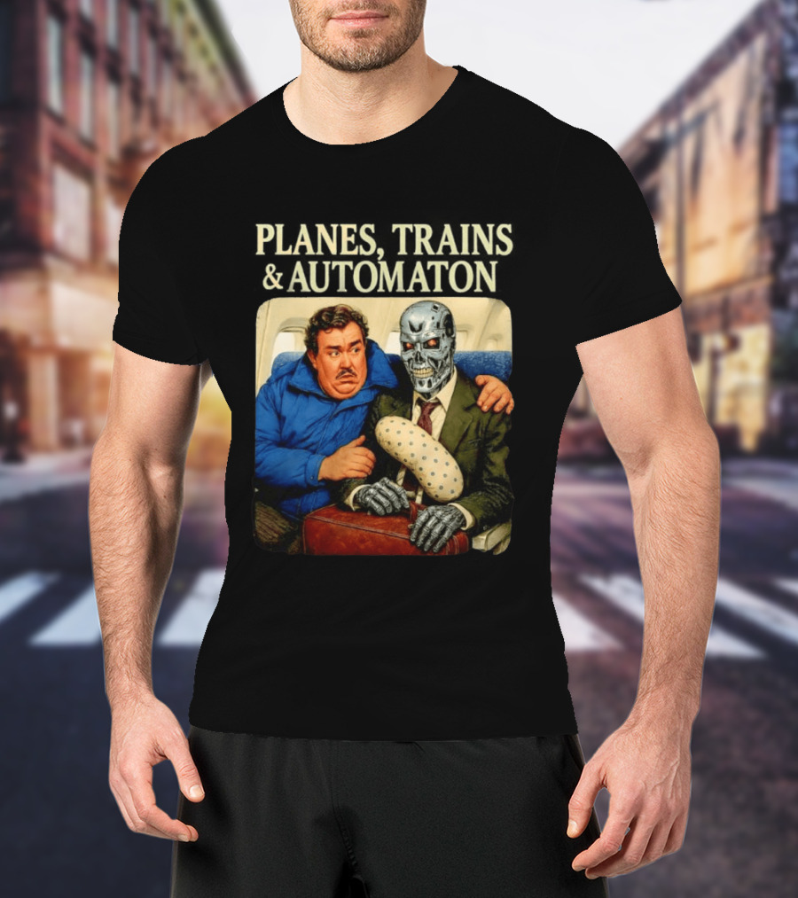Planes Trains And Automaton John Candy With Cyborg Passenger T-Shirt