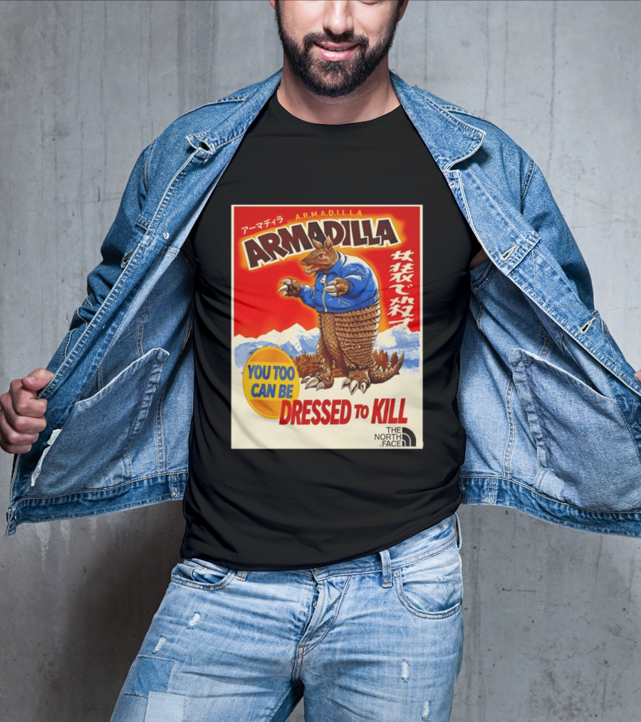 Armadillo A.R.M.A.D.I.L.L.A. You Too Can Be Dressed To Kill The North Face T-Shirt