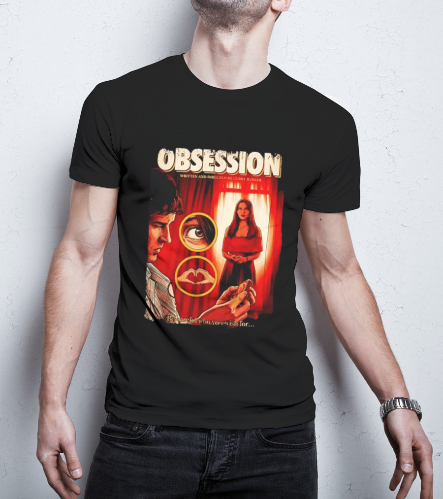 Obsession Written And Directed By Curry Barker Be Careful Who You Wish For T-Shirt