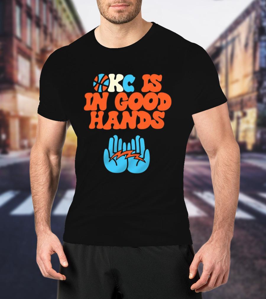 Okc Is In Good Hands Thunder Basketball Lightning Bolt Hands T-Shirt