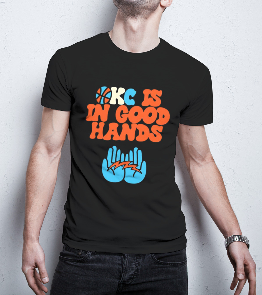 Okc Is In Good Hands Thunder Basketball Lightning Bolt Hands T-Shirt