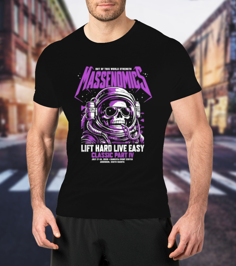 Massenomics Out Of This World Strength Lift Hard Live Easy Classic Part IV Astronaut Skull T-Shirt