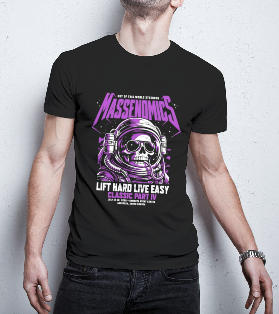 Massenomics Out Of This World Strength Lift Hard Live Easy Classic Part IV Astronaut Skull T-Shirt