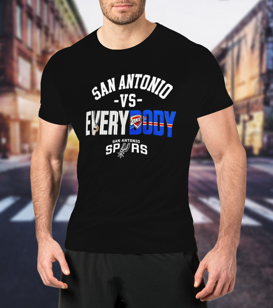 San Antonio Spurs Versus Everybody Oklahoma City Thunder NBA Basketball Rivalry T-Shirt