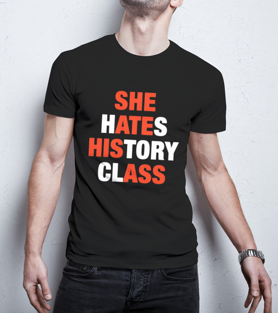 She Hates History Class Bold Red White T-Shirt